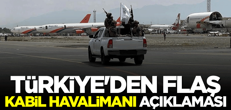 Bakan Mevlüt Çavuşoğlu'ndan "Kabil Havalimanı" açıklaması