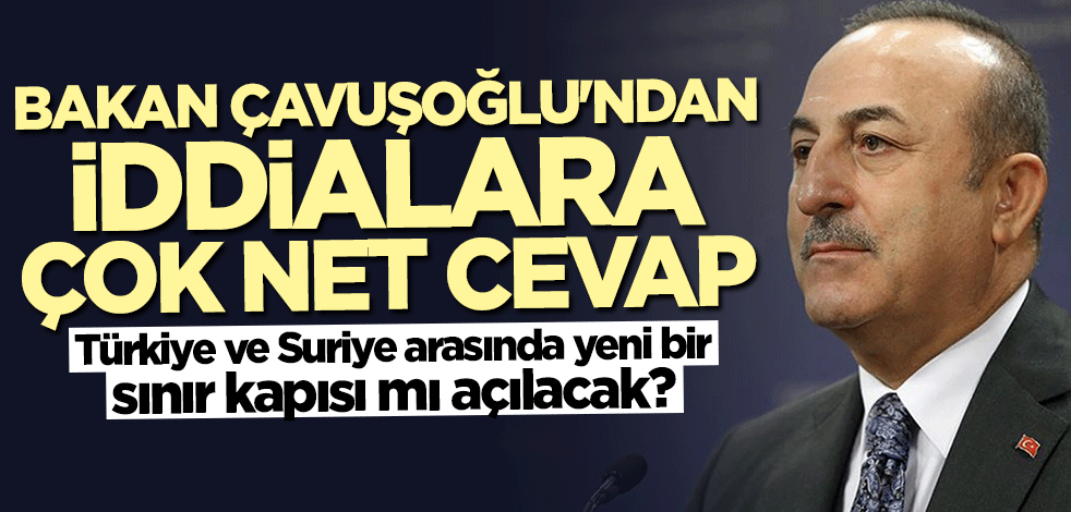 Bakan Mevlüt Çavuşoğlu'ndan o iddialara yalanlama