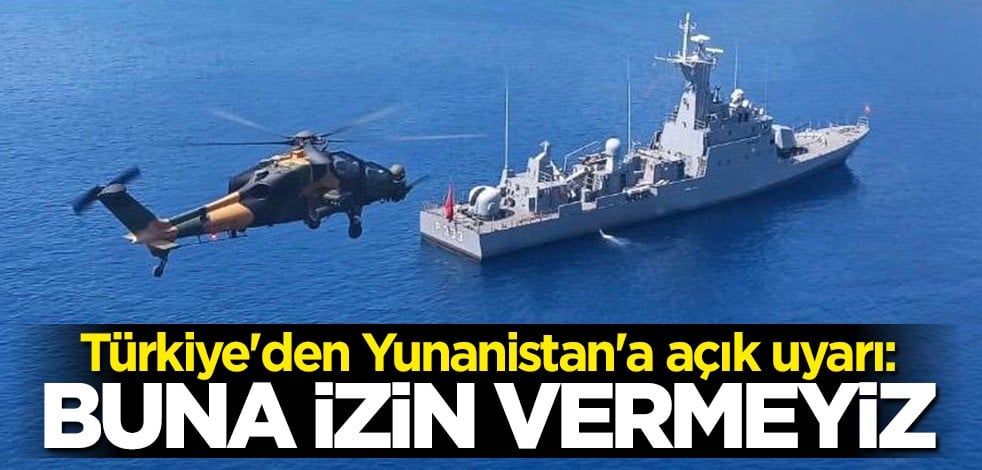 Bakan Mevlüt Çavuşoğlu'ndan Yunanistan'a açık uyarı: Müsaade etmeyiz