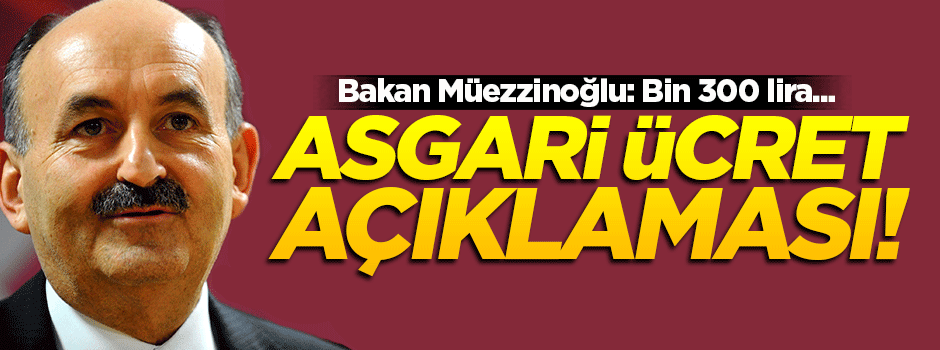 Bakan Mehmet Müezzinoğlu'ndan flaş asgari ücret açıklaması!