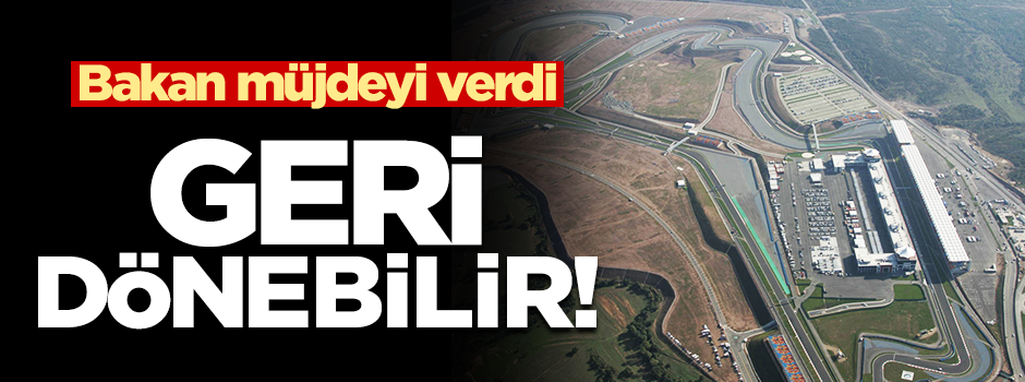 Bakandan 'Formula 1' müjdesi! Türkiye'ye geri gelebilir