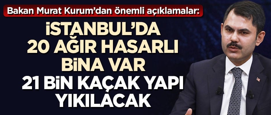 Bakan Murat Kurum açıkladı: İstanbul depremi sonrası 20 ağır hasarlı bina var