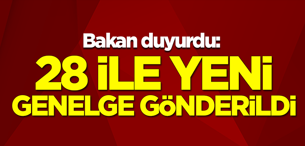 Bakan Murat Kurum duyurdu: 28 ile yeni genelge gönderildi