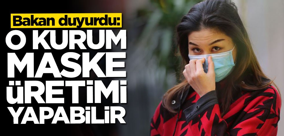 Bakan Mustafa Varank duyurdu: O kurum maske üretebilir