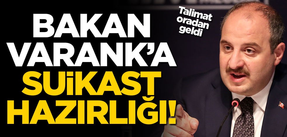 Bakan Mustafa Varank'a suikast hazırlığı! Talimat oradan geldi