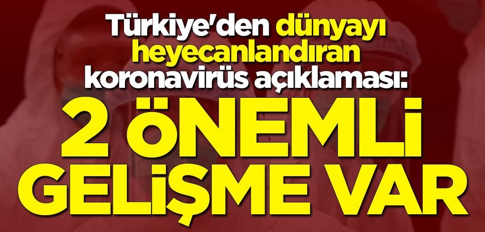 Bakan Mustafa Varank'tan dünyayı heyecanlandıran koronavirüs açıklaması: 2 önemli gelişme var
