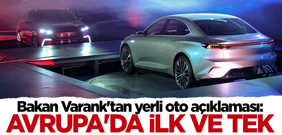 Bakan Mustafa Varank'tan yerli otomobil açıklaması: Avrupa'nın ilk ve tek modeli