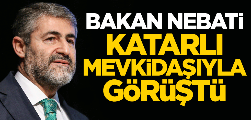 Bakan Nebati, Katarlı mevkidaşıyla görüştü