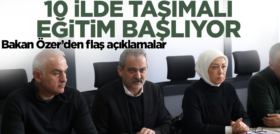 Bakan Özer'den 'taşımalı eğitim' açıklaması! O illerde başlıyor