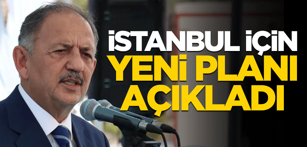 Bakan Özhaseki yeni planı açıkladı!