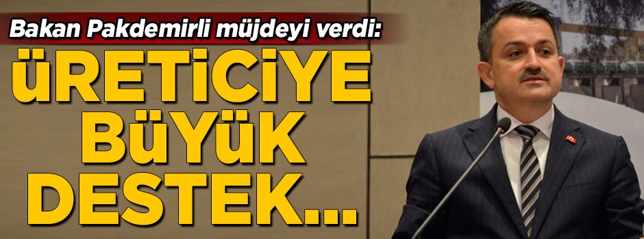 Bakan Pakdemirli müjdeyi verdi! 'Üreticiye büyük destek...'