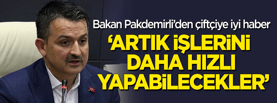 Bakan Pakdemirli'den çiftçiye 'destek' müjdesi!