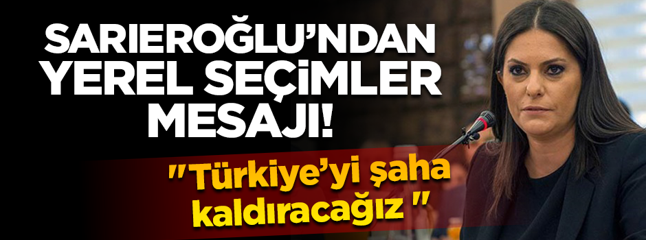 Bakan Sarıeroğlu: Yerel seçimlere şimdiden çalışmaya başlayacağız