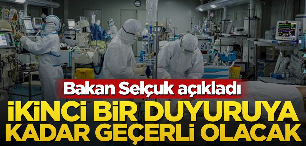 Bakan Selçuk açıkladı! İkinci bir duyuruya kadar geçerli olacak