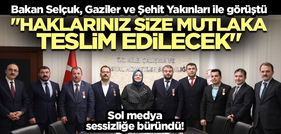 Bakan Selçuk, Gaziler ve Şehit Yakınları ile görüştü