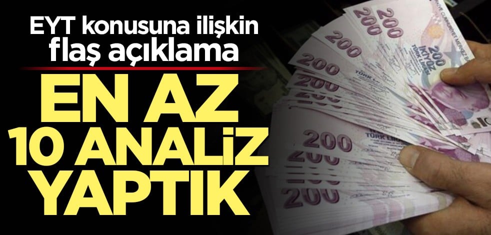 Bakan Selçuk'tan flaş EYT açıklaması
