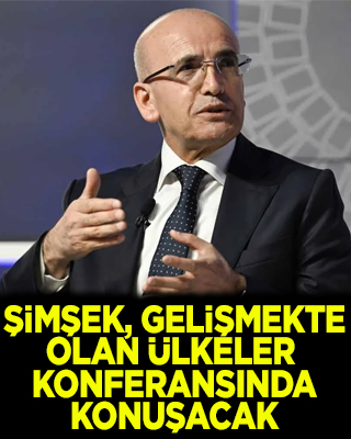 Bakan Şimşek, Gelişmekte Olan Ülkeler Konferansı'nda konuşacak