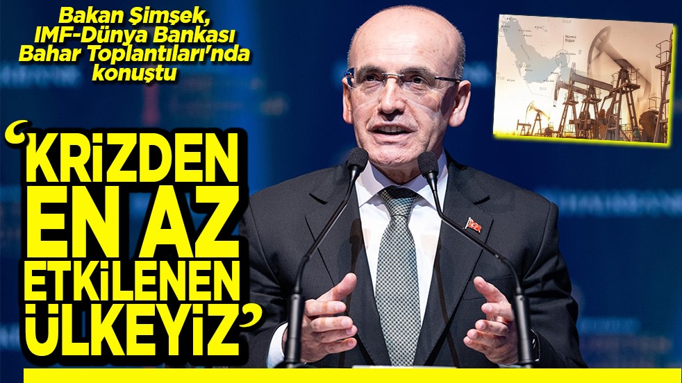 Bakan Şimşek, IMF-Dünya Bankası Bahar Toplantıları'nda konuştu Krizden en az etkilenen ülkeyiz