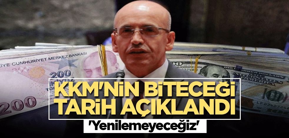 Bakan Şimşek, KKM'nin biteceği tarihi açıkladı! 'Yenilemeyeceğiz'