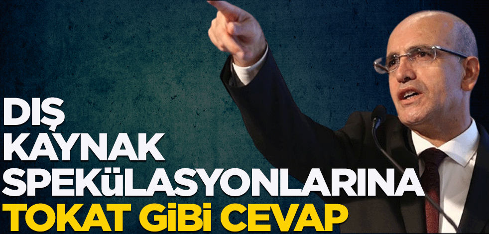 Bakan Şimşek'ten dış kaynak spekülasyonlarına tokat gibi cevap