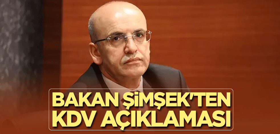 Bakan Şimşek'ten KDV açıklaması
