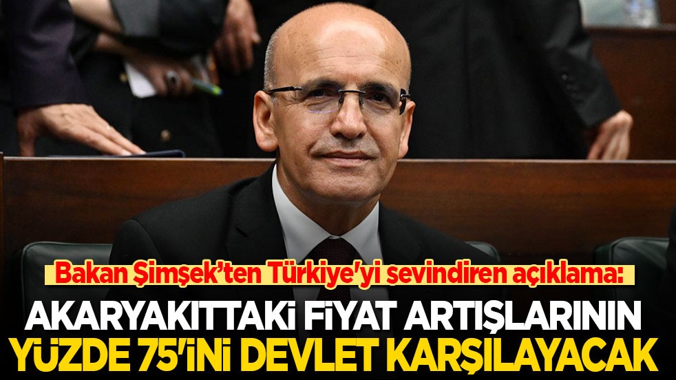 Bakan Şimşek’ten Türkiye'yi sevindiren açıklama: Akaryakıttaki fiyat artışlarının yüzde 75'ini devlet karşılayacak