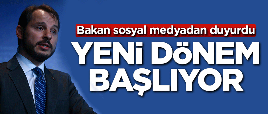 Bakan sosyal medyadan duyurdu! Yeni dönem başlıyor