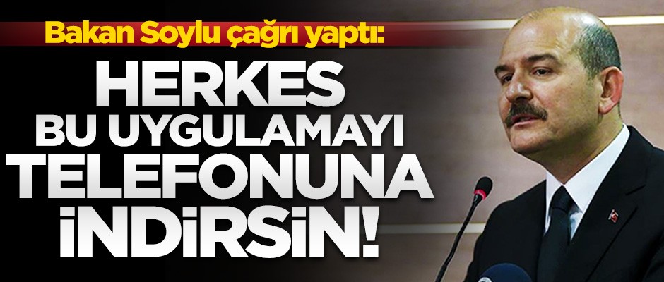 Bakan Soylu çağrı yaptı: Her anne ve baba bu uygulamayı telefonuna indirsin!