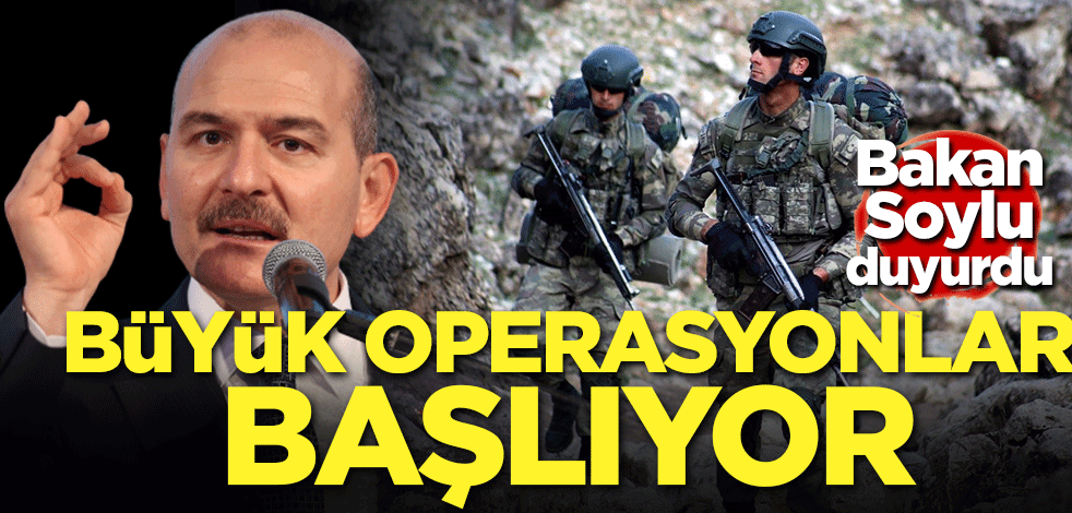 Bakan Soylu duyurdu! Büyük operasyon başlıyor