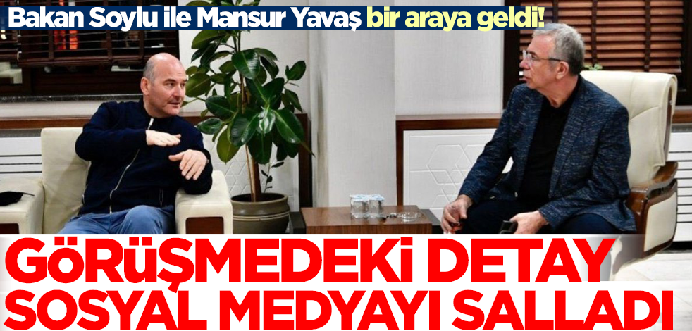 Bakan Soylu ile Mansur Yavaş bir araya geldi! Görüşmedeki detay sosyal medyayı salladı
