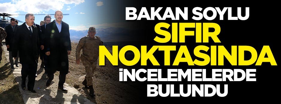 Bakan Soylu sıfır noktasında incelemelerde bulundu