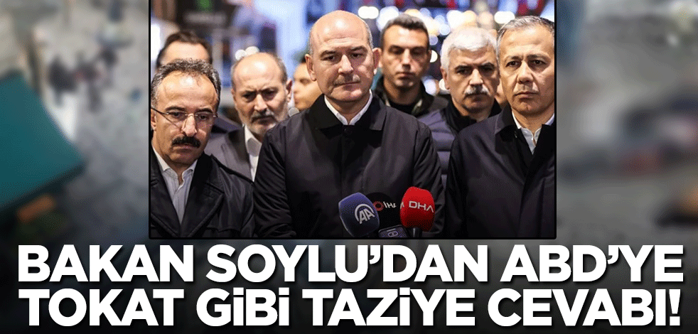 Bakan Soylu'dan ABD'ye tokat gibi taziye cevabı! "Kabul etmiyoruz"