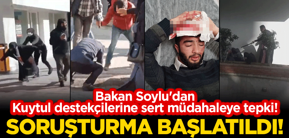 Bakan Soylu'dan Alparslan Kuytul destekçilerine sert müdahaleye tepki! Soruşturma başlatıldı