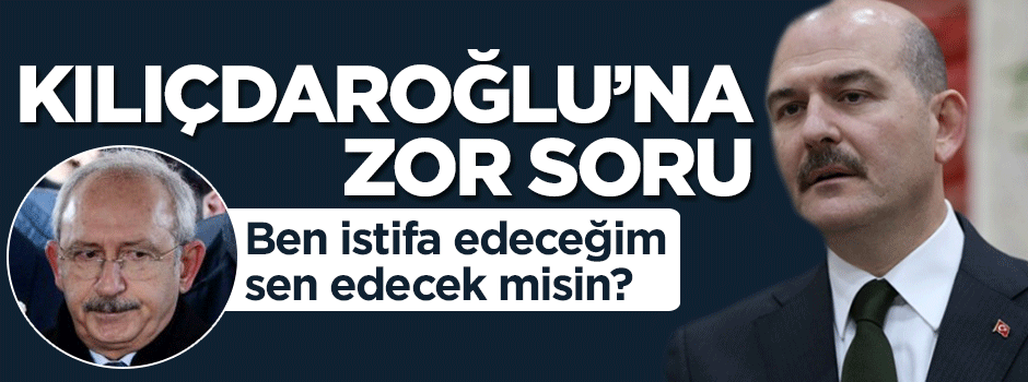 Bakan Soylu'dan Kılıçdaroğlu'na rest!