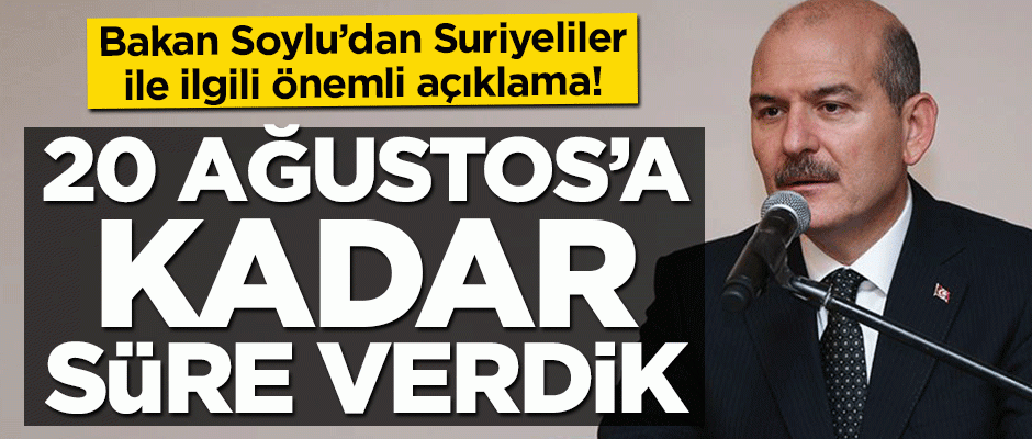 Bakan Soylu'dan Suriyeliler ile ilgili açıklama