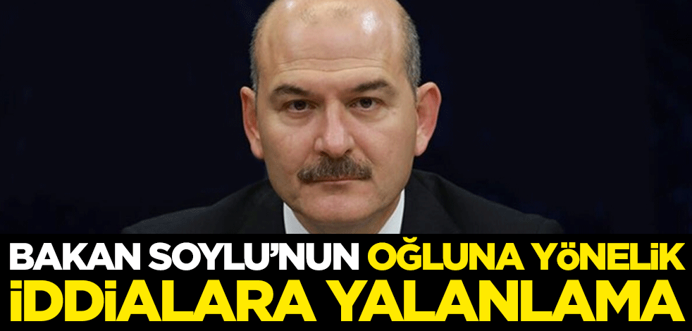 Bakan Soylu'nun oğluna yönelik iddialara yalanlama