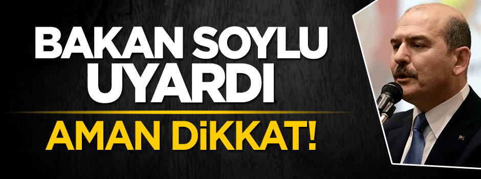 Bakan Süleyman Soylu'dan bayram öncesi hayati uyarı! Aman dikkat