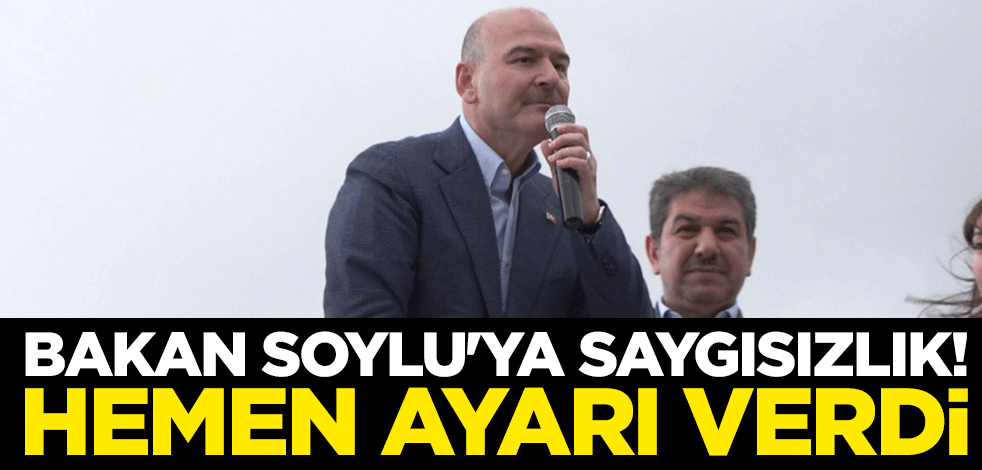 Bakan Süleyman Soylu'ya saygısızlık! Hemen ayarı verdi