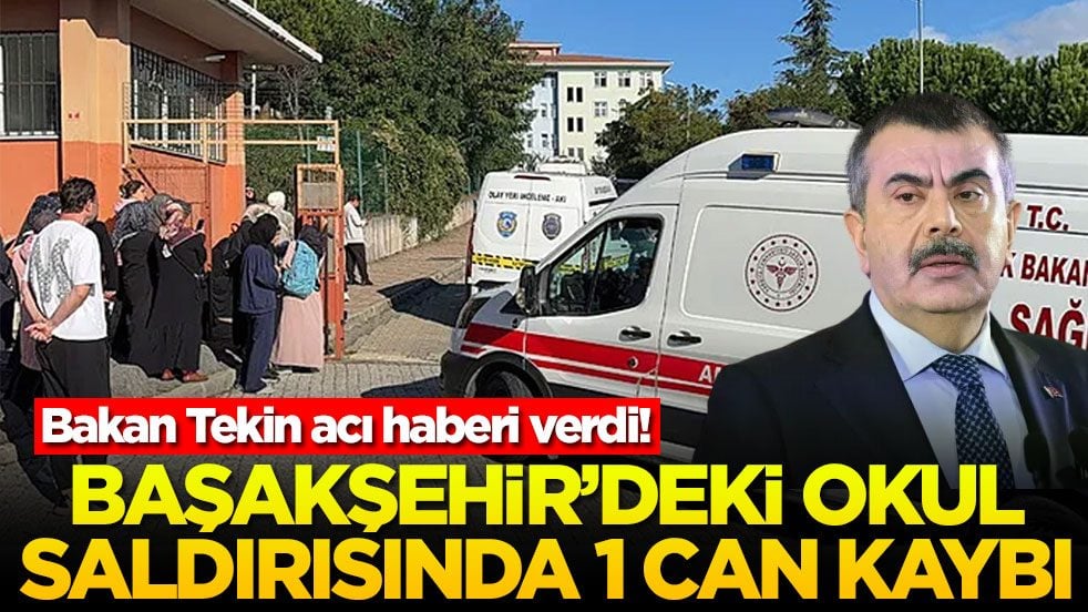 Bakan Tekin acı haberi verdi! Başakşehir'deki okul saldırısında 1 can kaybı