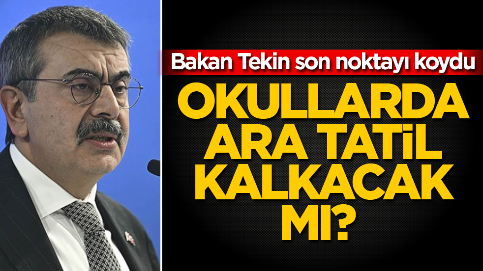 Bakan Tekin son noktayı koydu: Okullarda ara tatil kalkacak mı?