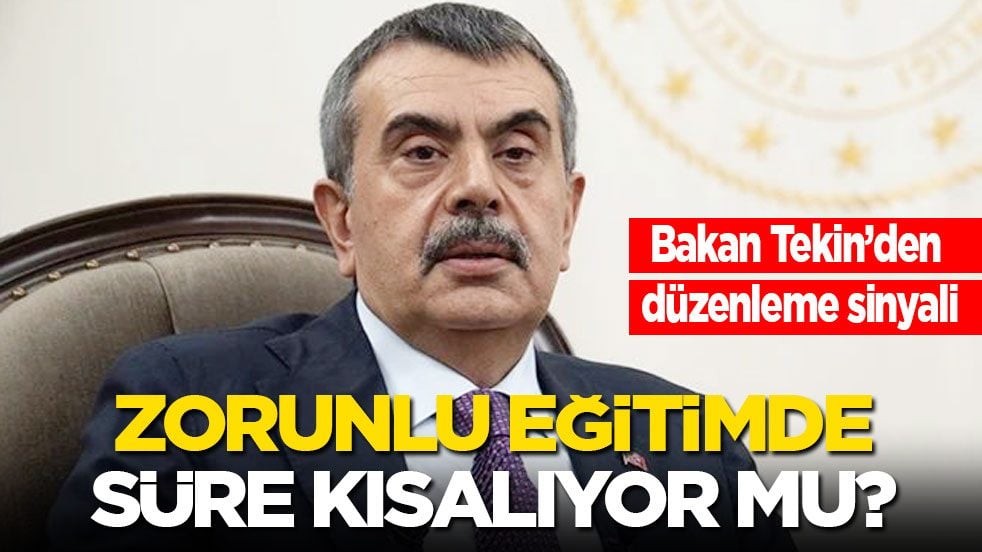 Bakan Tekin’den düzenleme sinyali! Zorunlu eğitimde süre kısalıyor mu?