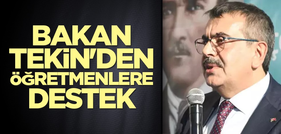 Bakan Tekin'den öğretmenlere destek
