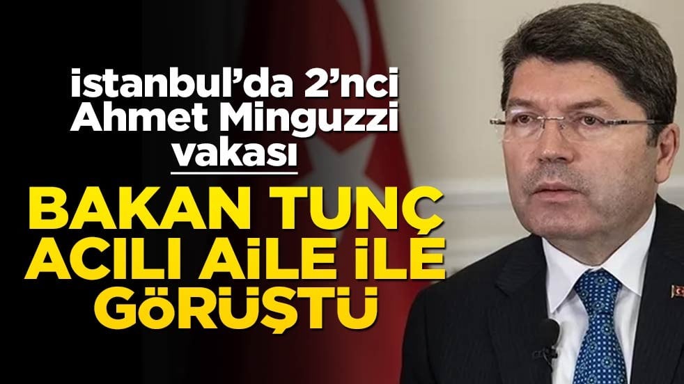 Bakan Tunç, Atlas'ın babasıyla görüştü! "Takipçisi olacağım"