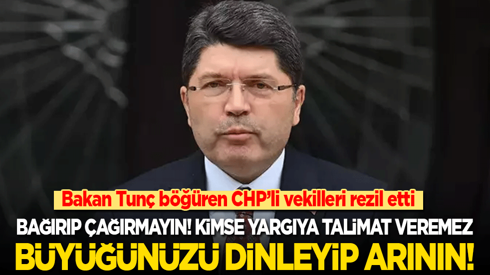Bakan Tunç böğüren CHP’li vekilleri rezil etti: Bağırıp çağırmayın! Büyüğünüzü dinleyip arının!