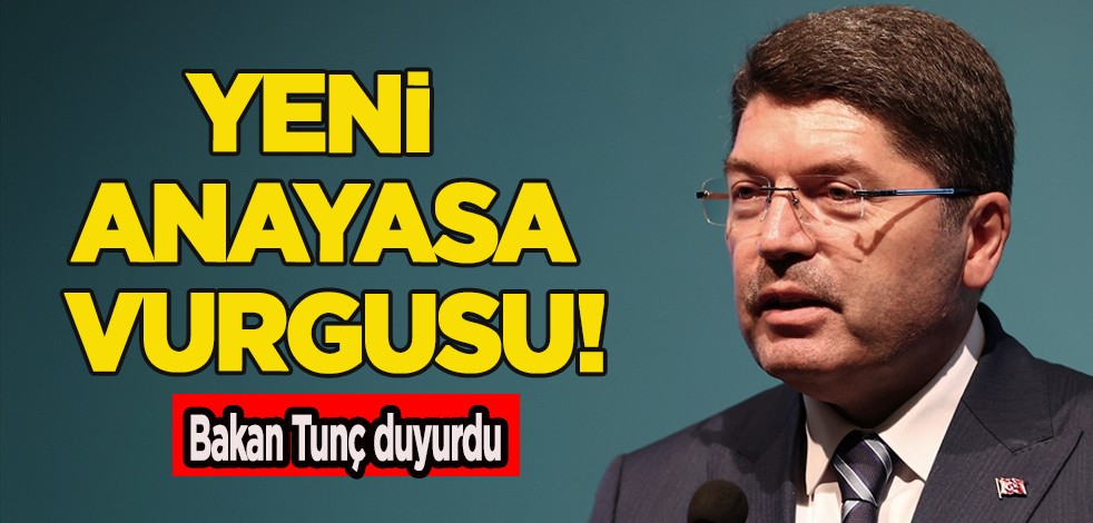 Bakan Tunç yeni anayasa vurgusu ile ilgili ilk kez konuştu, geliyor mu? Herkesi ilgilendiriyor, resmen açıklandı
