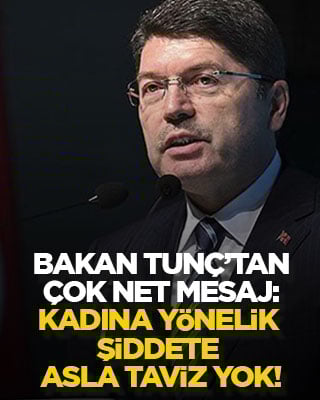 Bakan Tunç’tan çok net mesaj: Kadına yönelik şiddete asla taviz yok!