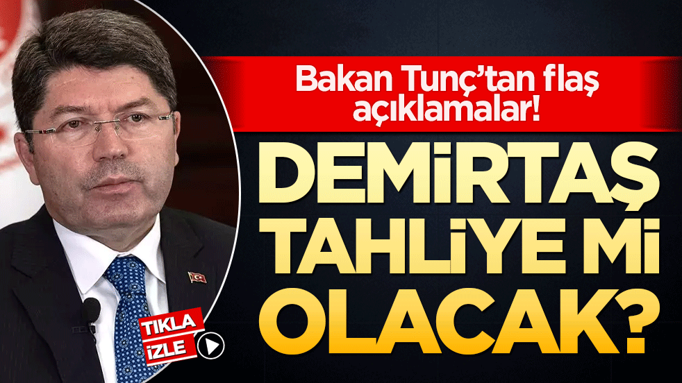 Bakan Tunç'tan flaş açıklamalar! Demirtaş tahliye mi olacak? Fatih Altaylı sorusuna flaş cevap