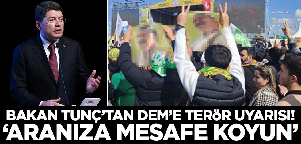 Bakan Tunç'tan terör sevici DEM'e uyarı!