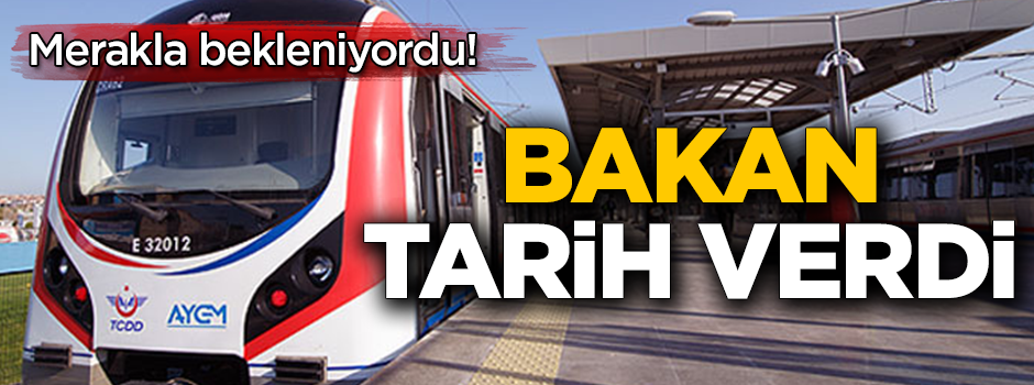 Bakan Turhan, İstanbul Banliyö Hattı için tarih verdi