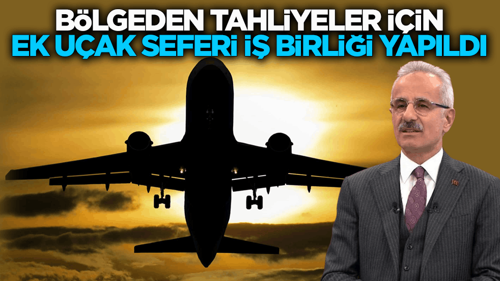 Bakan Uraloğlu açıkladı! Türkiye ve Umman bölgeden tahliyeler için mutabakata vardı